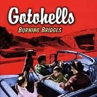Gotohells - Burning Bridges