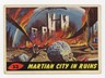 MARS ATTACKS Martian City In Ruins #53 - Bubbles Inc 1962 To