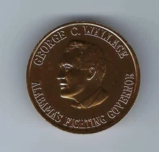 George Wallace Alabama (D) 4-time Governor 1962 1970 1974 1982 political token