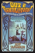 Got a Revolution!: The Turbulent Flig..., Jeff Tamarkin