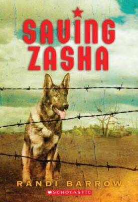 Saving Zasha - Paperback By Barrow, Randi - VERY GOOD