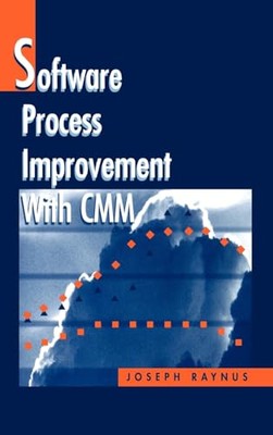 Software Prozessverbesserung mit CMM (Software Engineering S.) - Raynus, Joseph