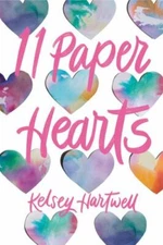 11 Paper Hearts (Underlined Paperbacks) - Paperback By Hartwell, Kelsey - GOOD