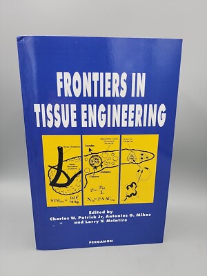 Frontiers in Tissue Engineering Patrick, Mikos & McIntire Pergamon PB