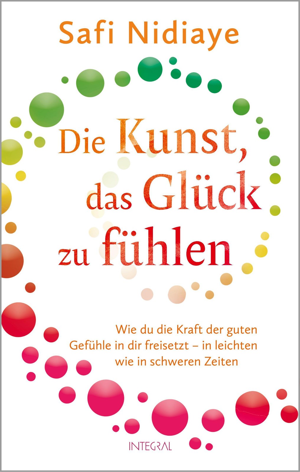 Die Kunst, das Glück zu fühlen Safi Nidiaye