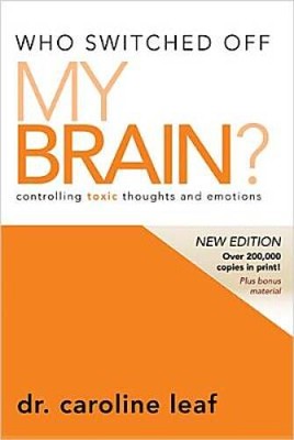 Who Switched Off My Brain?  Revised: Controlling Toxic Thoughts and E - GOOD