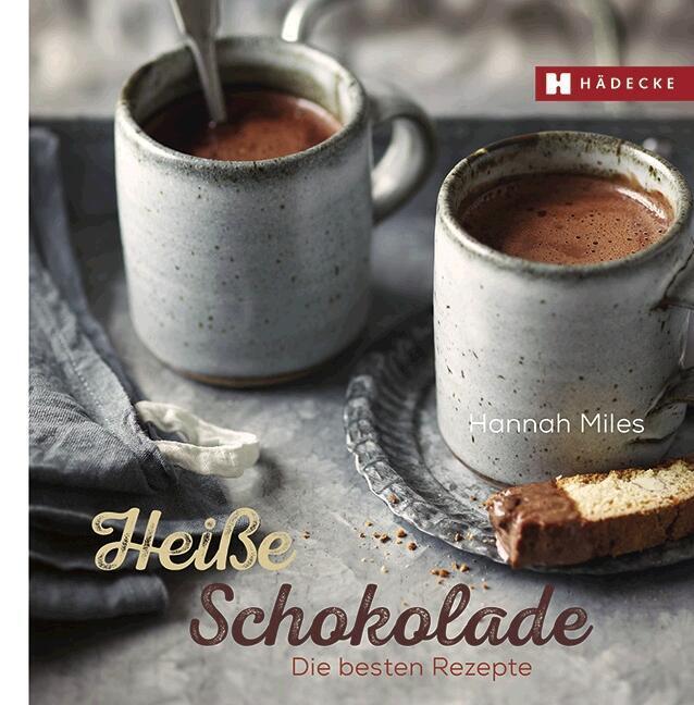 Thumbnail - Heiße Schokolade Die Besten Rezepte Hannah Miles Buch Genuss Quadrat