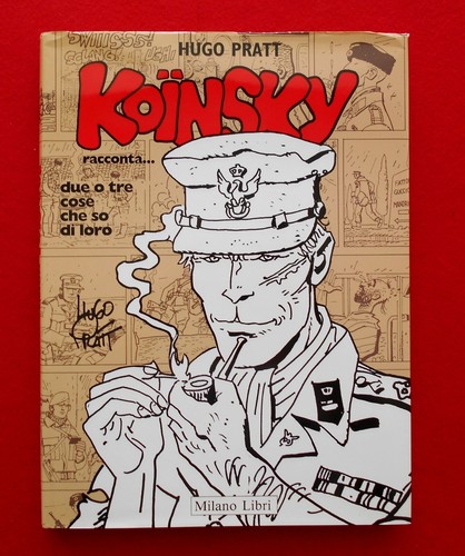 "KOINSKY RACCONTA.." HUGO PRATT 1^ EDIZIONE 1995 MILANO LIBRI