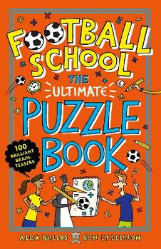 Thumbnail - Football School: The Ultimate Puzzle Book: 100 Brilliant Brain-teasers