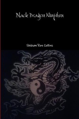 Ron Collins Black Dragon Ninjitsu (Taschenbuch)
