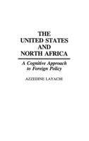 Azzedine Layachi | The United States And North Africa | Buch | Englisch (1990)