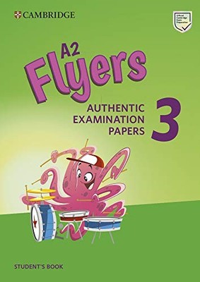 A2 Flyers 3 Student's Book: Authentic Examination Papers