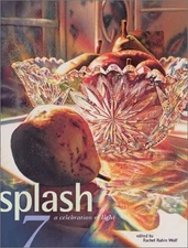 SPLASH 7: A CELEBRATION OF LIGHT By Rachel Wolf - Hardcover **BRAND NEW**