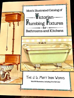 MOTT'S ILLUSTRATED CATALOG OF VICTORIAN PLUMBING FIXTURES By Mott Iron Works VG