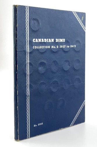 Canadian Dime Collection No. 2 1937 to Date Whitman 9066 Empty Coin Album II308