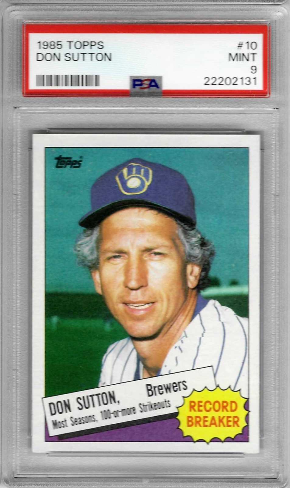 1985 Topps #10 - Don SUTTON - PSA 9+++ HOF Brewers
