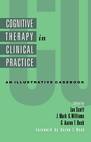 Cognitive Therapy in Clinical Practice: An Illustrative Casebook
