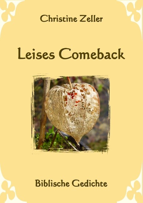 Christine Zeller / Leises Comeback - Biblische Gedichte