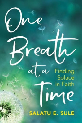 Salatu E Sule One Breath At A Time (Taschenbuch)