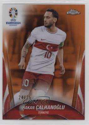 2024 Chrome UEFA Euro Orange Refractor 24/25 Hakan Calhanoglu Çalhanoğlu 1ce5