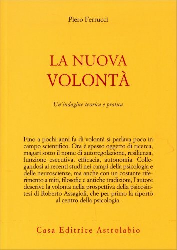 Libri Piero Ferrucci - La Nuova Volonta. Un'indagine Teorica E Pratica - Immagine 4