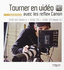 Tourner en vidéo HD avec les reflex Canon : EOS 5D Mark ... | Buch | Zustand gut