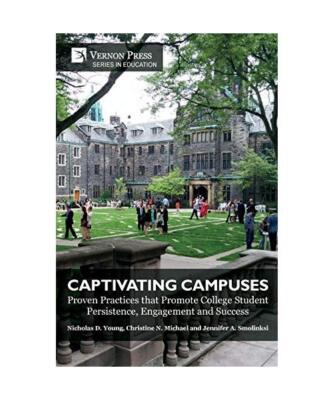 Captivating Campuses: Proven Practices that Promote College Student Persistence,