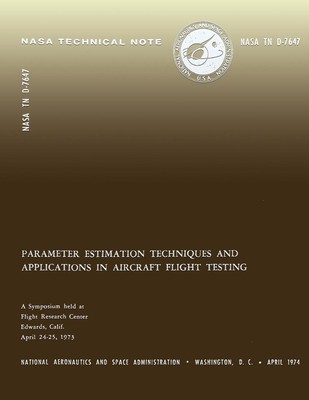 Parameter Estimation Techniques and Applications in Aircraft Flight Testing by F