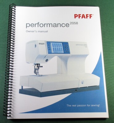 PFAFF Performance 2058 Instruction Manual: Full Color & Protective Covers!