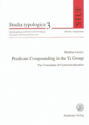 Matthias Gerner Predicate Compounding in the Yi-Group (Hardback) (UK IMPORT)