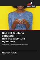 Uso Del Telefono Cellulare Nell'acquacoltura Ugandese Moureen Matuha Taschenbuch