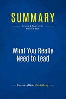 Businessnews Publishing | Summary: What You Really Need To Lead | Taschenbuch