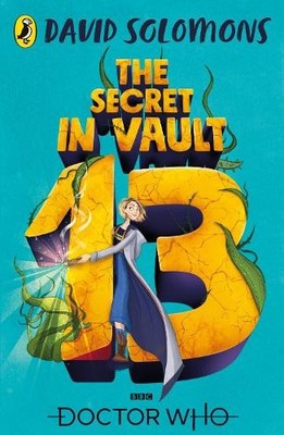 David Solomons Doctor Who: The Secret in Vault 13 (Taschenbuch) Doctor Who