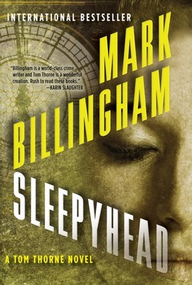 Sleepyhead: A Tom Thorne Novel (DI Tom Thorne Series) by Billingham