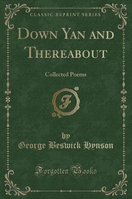 Down Yan and Thereabout Collected Poems Classic Re