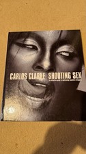 CLARKE, BOB CARLOS, SHOOTING SEX HARDBACK -1ST EDITION & SIGNED + More BCC