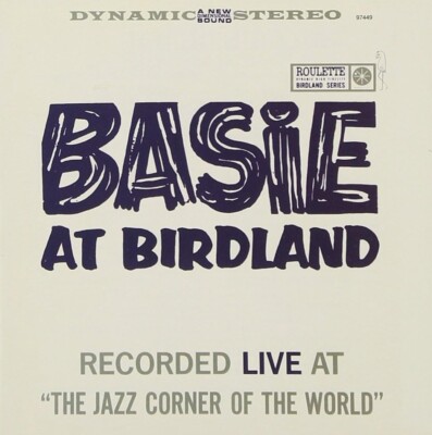 Count Basie  |  Basie at Birdland  |  CD  |  2007 |  Roulette  |  8 bonus tracks