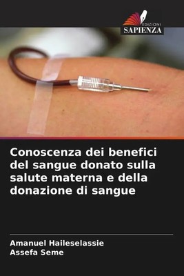 Conoscenza dei benefici del sangue donato sulla salute materna e della...