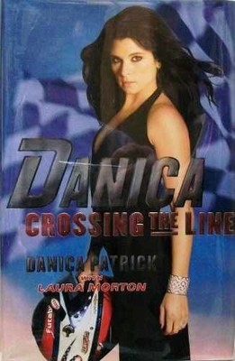 Danica--Crossing the Line - Hardcover, by Patrick Danica - Good b