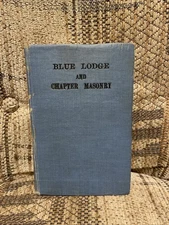 Blue Lodge and Chapter Masonry By Ronayne - 1920 Printing, Copyright - Freemason