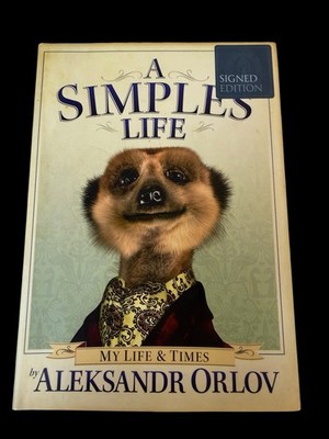 A Simples Life, My Life & Times by Aleksandr Orlov Hand SIGNED HB Book