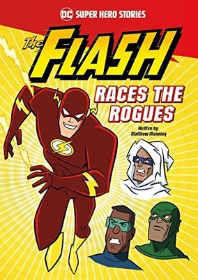 The Flash Races the Rogues (DC Supe..., Manning, Matthe