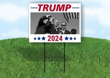 Trump 2024 Shooting at Donald Trump Rally 18 in x24 in Yard Sign with Stand