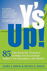 Y's Up!: 85 Tips from the Trenches to Help You Succeed in Today's No-Guarantees Job Market by James J Simon (Paperback / softback, 2009)