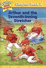 Arthur and the Seventh-Inning Stretcher Hardcover Marc Brown
