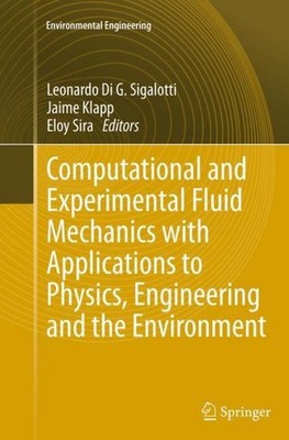 Computational and Experimental Fluid Mechanics with Applications to Physics, Eng