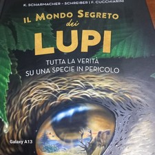 Libro IL Mondo Segreto Dei Lupi - K. Scharmacher - 2020 Prima Ed. Giunti -   HH