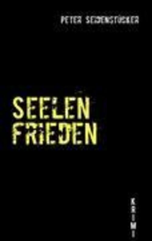 Thumbnail - Seelenfrieden | Peter Seidenstücker | Taschenbuch | Paperback | 264 S.