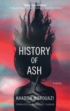 History of Ash: A Novel (Hoopoe Fiction) by 