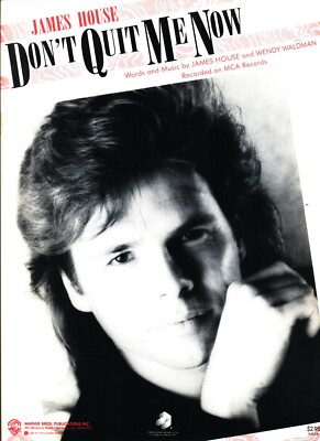 JAMES HOUSE ''DON'T QUIT ME NOW'' SHEET MUSIC PIANO/VOCAL/GUITAR/CHORDS-1989-NEW!!